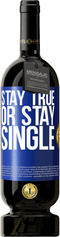 49,95 € 免费送货 | 红酒 高级版 MBS® 预订 保持真实，或保持单身 蓝色标签. 可自定义的标签 预订 12 个月 收成 2016 Tempranillo