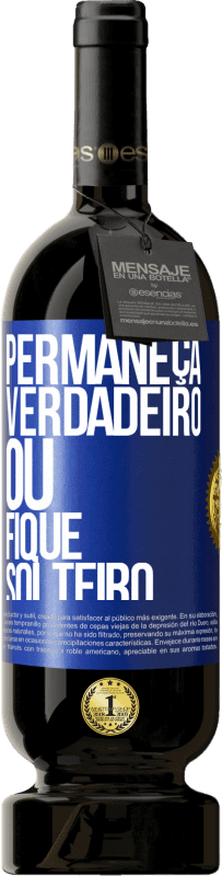 49,95 € Envio grátis | Vinho tinto Edição Premium MBS® Reserva Permaneça verdadeiro ou fique solteiro Etiqueta Azul. Etiqueta personalizável Reserva 12 Meses Colheita 2015 Tempranillo