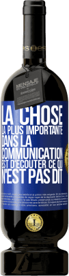 49,95 € Envoi gratuit | Vin rouge Édition Premium MBS® Réserve La chose la plus importante dans la communication est d'écouter ce qui n'est pas dit Étiquette Bleue. Étiquette personnalisable Réserve 12 Mois Récolte 2014 Tempranillo