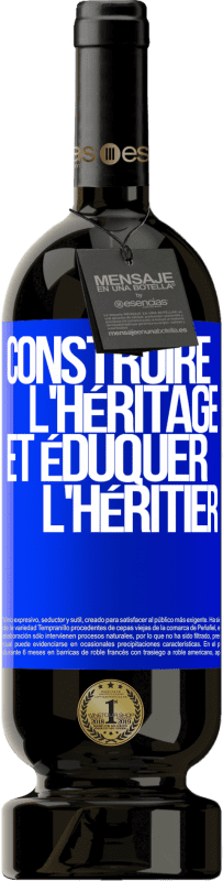 49,95 € Envoi gratuit | Vin rouge Édition Premium MBS® Réserve Construis l'héritage et élève l'héritier Étiquette Bleue. Étiquette personnalisable Réserve 12 Mois Récolte 2015 Tempranillo