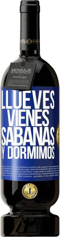 49,95 € Envio grátis | Vinho tinto Edição Premium MBS® Reserva Llueves, vienes, sábanas y dormimos Etiqueta Azul. Etiqueta personalizável Reserva 12 Meses Colheita 2015 Tempranillo