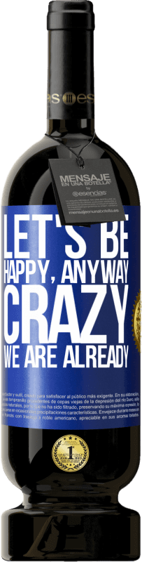 49,95 € 送料無料 | 赤ワイン プレミアム版 MBS® 予約する 幸せになりましょう 青いタグ. カスタマイズ可能なラベル 予約する 12 月 収穫 2016 Tempranillo