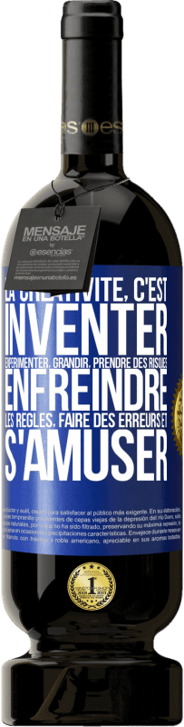 49,95 € Envoi gratuit | Vin rouge Édition Premium MBS® Réserve La créativité, c'est inventer, expérimenter, grandir, prendre des risques, enfreindre les règles, faire des erreurs et s'amuser Étiquette Bleue. Étiquette personnalisable Réserve 12 Mois Récolte 2015 Tempranillo