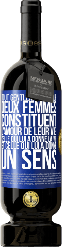 49,95 € Envoi gratuit | Vin rouge Édition Premium MBS® Réserve Tout gentleman sait que deux femmes constituent l'amour de leur vie: celle qui lui a donné la vie et celle qui lui a donné un se Étiquette Bleue. Étiquette personnalisable Réserve 12 Mois Récolte 2015 Tempranillo