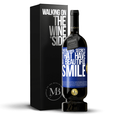 «There are secrets that have a beautiful smile» Premium Edition MBS® Reserve