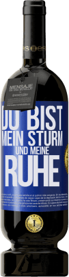 49,95 € Kostenloser Versand | Rotwein Premium Ausgabe MBS® Reserve Du bist mein Sturm und meine Ruhe Blaue Markierung. Anpassbares Etikett Reserve 12 Monate Ernte 2015 Tempranillo