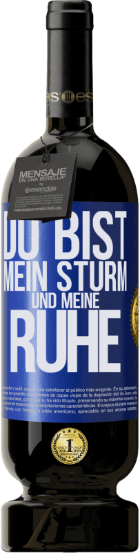 49,95 € Kostenloser Versand | Rotwein Premium Ausgabe MBS® Reserve Du bist mein Sturm und meine Ruhe Blaue Markierung. Anpassbares Etikett Reserve 12 Monate Ernte 2015 Tempranillo