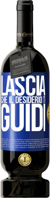 49,95 € Spedizione Gratuita | Vino rosso Edizione Premium MBS® Riserva Lascia che il desiderio ti guidi Etichetta Blu. Etichetta personalizzabile Riserva 12 Mesi Raccogliere 2014 Tempranillo