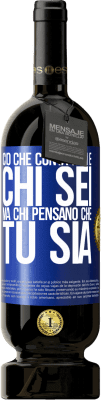 49,95 € Spedizione Gratuita | Vino rosso Edizione Premium MBS® Riserva Ciò che conta non è chi sei, ma chi pensano che tu sia Etichetta Blu. Etichetta personalizzabile Riserva 12 Mesi Raccogliere 2016 Tempranillo