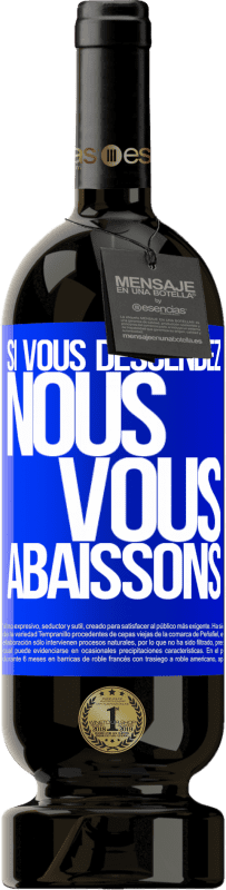 49,95 € Envoi gratuit | Vin rouge Édition Premium MBS® Réserve Si vous descendez, nous vous abaissons Étiquette Bleue. Étiquette personnalisable Réserve 12 Mois Récolte 2015 Tempranillo