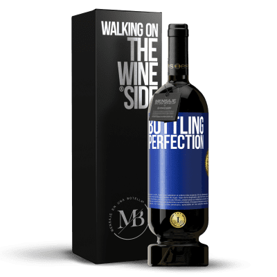 «Bottling perfection» Premium Ausgabe MBS® Reserve