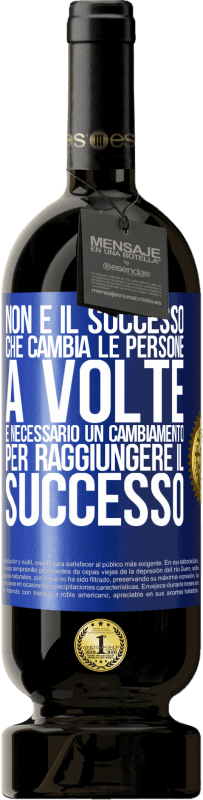 49,95 € Spedizione Gratuita | Vino rosso Edizione Premium MBS® Riserva Non è il successo che cambia le persone. A volte è necessario un cambiamento per raggiungere il successo Etichetta Blu. Etichetta personalizzabile Riserva 12 Mesi Raccogliere 2015 Tempranillo