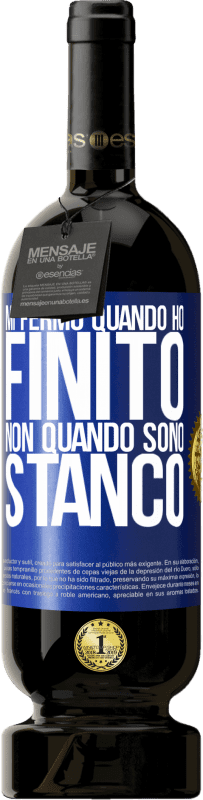 49,95 € Spedizione Gratuita | Vino rosso Edizione Premium MBS® Riserva Mi fermo quando ho finito, non quando sono stanco Etichetta Blu. Etichetta personalizzabile Riserva 12 Mesi Raccogliere 2015 Tempranillo