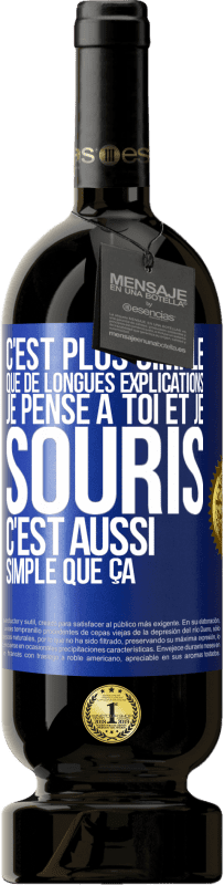 49,95 € Envoi gratuit | Vin rouge Édition Premium MBS® Réserve C'est plus simple que de longues explications. Je pense à toi et je souris. C'est aussi simple que ça Étiquette Bleue. Étiquette personnalisable Réserve 12 Mois Récolte 2015 Tempranillo