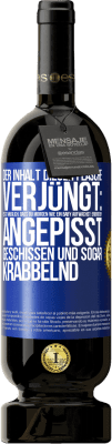 49,95 € Kostenloser Versand | Rotwein Premium Ausgabe MBS® Reserve Der Inhalt dieser Flasche verjüngt: Es ist möglich, dass du morgen wie ein Baby aufwachst: Erbrochen, angepisst, geschissen und Blaue Markierung. Anpassbares Etikett Reserve 12 Monate Ernte 2014 Tempranillo