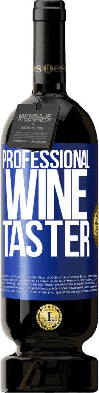 49,95 € Free Shipping | Red Wine Premium Edition MBS® Reserve Professional wine taster Blue Label. Customizable label Reserve 12 Months Harvest 2014 Tempranillo