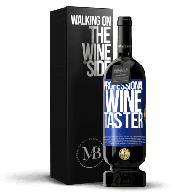 «Professional wine taster» Edizione Premium MBS® Riserva