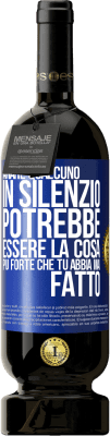 49,95 € Spedizione Gratuita | Vino rosso Edizione Premium MBS® Riserva Amare qualcuno in silenzio potrebbe essere la cosa più forte che tu abbia mai fatto Etichetta Blu. Etichetta personalizzabile Riserva 12 Mesi Raccogliere 2014 Tempranillo