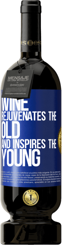49,95 € Бесплатная доставка | Красное вино Premium Edition MBS® Бронировать Вино омолаживает старое и вдохновляет молодых Синяя метка. Настраиваемая этикетка Бронировать 12 Месяцы Урожай 2014 Tempranillo