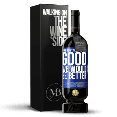 «If we didn't want to be so good, we would be better» Premium Edition MBS® Reserve