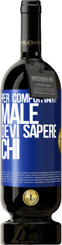 49,95 € Spedizione Gratuita | Vino rosso Edizione Premium MBS® Riserva Per comportarti male, devi sapere chi Etichetta Blu. Etichetta personalizzabile Riserva 12 Mesi Raccogliere 2016 Tempranillo