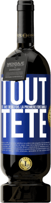49,95 € Envoi gratuit | Vin rouge Édition Premium MBS® Réserve Tout est créé deux fois. La première fois dans la tête Étiquette Bleue. Étiquette personnalisable Réserve 12 Mois Récolte 2016 Tempranillo