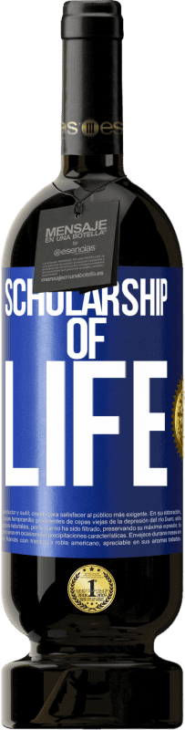 49,95 € Free Shipping | Red Wine Premium Edition MBS® Reserve Scholarship of life Blue Label. Customizable label Reserve 12 Months Harvest 2014 Tempranillo
