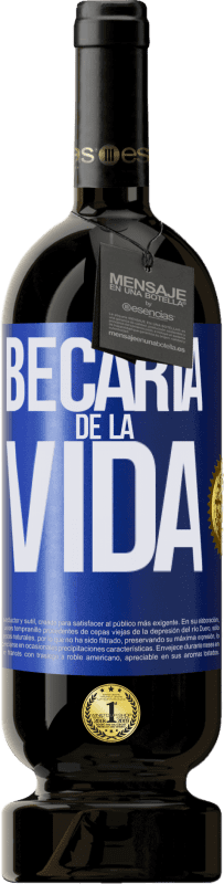 49,95 € Envío gratis | Vino Tinto Edición Premium MBS® Reserva Becaria de la vida Etiqueta Azul. Etiqueta personalizable Reserva 12 Meses Cosecha 2015 Tempranillo