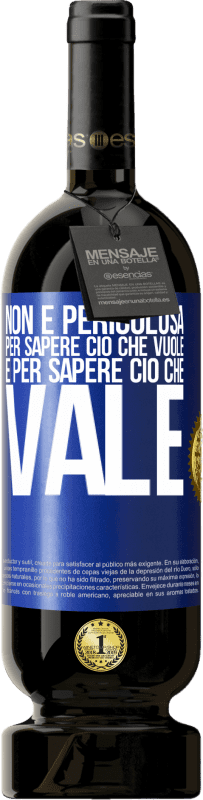 49,95 € Spedizione Gratuita | Vino rosso Edizione Premium MBS® Riserva Non è pericolosa per sapere ciò che vuole, è per sapere ciò che vale Etichetta Blu. Etichetta personalizzabile Riserva 12 Mesi Raccogliere 2015 Tempranillo