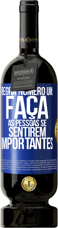 49,95 € Envio grátis | Vinho tinto Edição Premium MBS® Reserva Regra número um: faça as pessoas se sentirem importantes Etiqueta Azul. Etiqueta personalizável Reserva 12 Meses Colheita 2015 Tempranillo