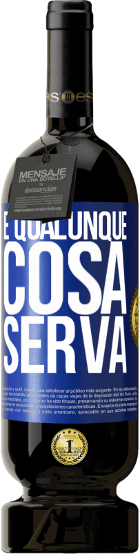 49,95 € Spedizione Gratuita | Vino rosso Edizione Premium MBS® Riserva E qualunque cosa serva Etichetta Blu. Etichetta personalizzabile Riserva 12 Mesi Raccogliere 2016 Tempranillo