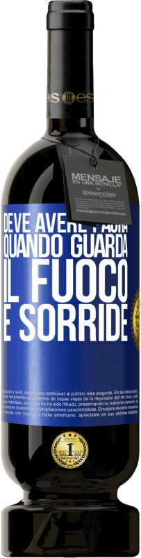 49,95 € Spedizione Gratuita | Vino rosso Edizione Premium MBS® Riserva Deve avere paura quando guarda il fuoco e sorride Etichetta Blu. Etichetta personalizzabile Riserva 12 Mesi Raccogliere 2015 Tempranillo