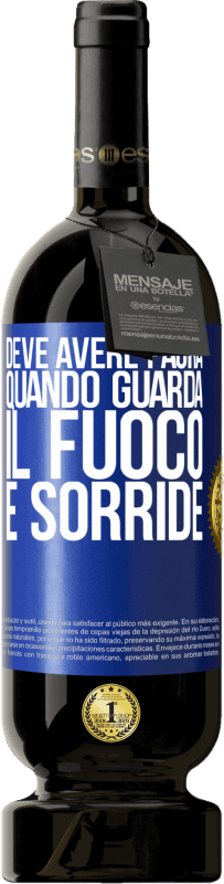 49,95 € Spedizione Gratuita | Vino rosso Edizione Premium MBS® Riserva Deve avere paura quando guarda il fuoco e sorride Etichetta Blu. Etichetta personalizzabile Riserva 12 Mesi Raccogliere 2016 Tempranillo