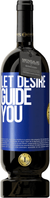 49,95 € Free Shipping | Red Wine Premium Edition MBS® Reserve Let desire guide you Blue Label. Customizable label Reserve 12 Months Harvest 2016 Tempranillo