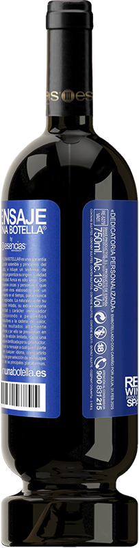 49,95 € Free Shipping | Red Wine Premium Edition MBS® Reserve Designing is an abstract activity that involves programming, projecting, communicating ... and translating the invisible Blue Label. Customizable label Reserve 12 Months Harvest 2016 Tempranillo