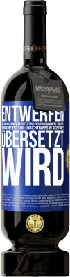 49,95 € Kostenloser Versand | Rotwein Premium Ausgabe MBS® Reserve Entwerfen ist eine abstrakte Aktivität bei der programmiert, projiziert, kommuniziert und Unsichtbares in Sichtbares übersetzt w Blaue Markierung. Anpassbares Etikett Reserve 12 Monate Ernte 2015 Tempranillo