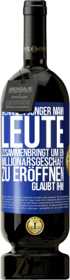 49,95 € Kostenloser Versand | Rotwein Premium Ausgabe MBS® Reserve Wenn ein junger Mann Leute zusammenbringt um ein Millionärsgeschäft zu eröffnen, glaubt ihm! Blaue Markierung. Anpassbares Etikett Reserve 12 Monate Ernte 2015 Tempranillo