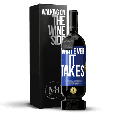 «Whatever it takes» Edizione Premium MBS® Riserva