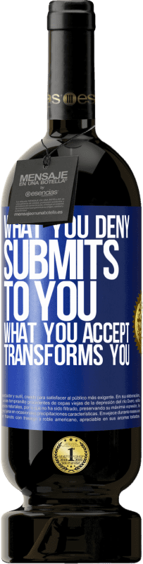 49,95 € 送料無料 | 赤ワイン プレミアム版 MBS® 予約する あなたが拒否するものはあなたに提出します。あなたが受け入れるものはあなたを変えます 青いタグ. カスタマイズ可能なラベル 予約する 12 月 収穫 2016 Tempranillo