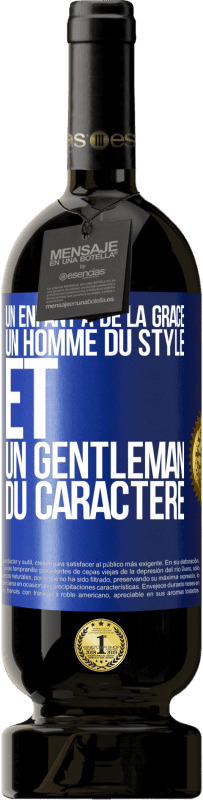 49,95 € Envoi gratuit | Vin rouge Édition Premium MBS® Réserve Un enfant a de la grâce, un homme du style et un gentleman du caractère Étiquette Bleue. Étiquette personnalisable Réserve 12 Mois Récolte 2015 Tempranillo