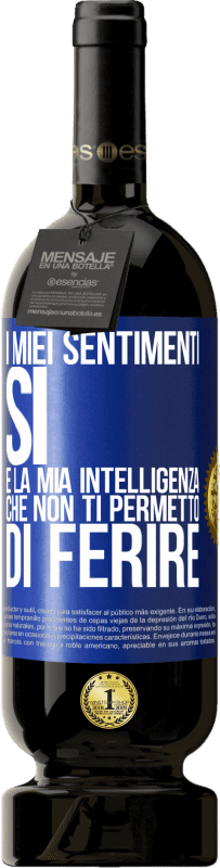 49,95 € Spedizione Gratuita | Vino rosso Edizione Premium MBS® Riserva I miei sentimenti, sì. È la mia intelligenza che non ti permetto di ferire Etichetta Blu. Etichetta personalizzabile Riserva 12 Mesi Raccogliere 2015 Tempranillo