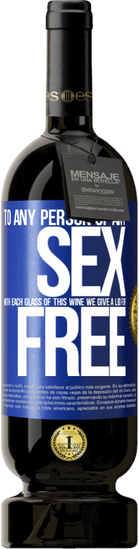 49,95 € Free Shipping | Red Wine Premium Edition MBS® Reserve To any person of any SEX with each glass of this wine we give a lid for FREE Blue Label. Customizable label Reserve 12 Months Harvest 2014 Tempranillo