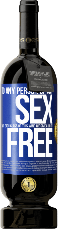 49,95 € Free Shipping | Red Wine Premium Edition MBS® Reserve To any person of any SEX with each glass of this wine we give a lid for FREE Blue Label. Customizable label Reserve 12 Months Harvest 2015 Tempranillo