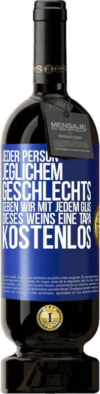 49,95 € Kostenloser Versand | Rotwein Premium Ausgabe MBS® Reserve Jeder Person jeglichem GESCHLECHTS geben wir mit jedem Glas dieses Weins eine Tapa KOSTENLOS Blaue Markierung. Anpassbares Etikett Reserve 12 Monate Ernte 2015 Tempranillo