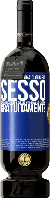 49,95 € Spedizione Gratuita | Vino rosso Edizione Premium MBS® Riserva A qualsiasi persona di qualsiasi SESSO con ogni bicchiere di questo vino diamo un coperchio GRATUITAMENTE Etichetta Blu. Etichetta personalizzabile Riserva 12 Mesi Raccogliere 2015 Tempranillo