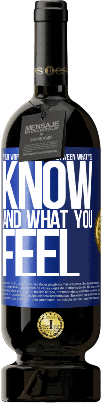 49,95 € 免费送货 | 红酒 高级版 MBS® 预订 您最艰难的战斗是在所知与所感之间 蓝色标签. 可自定义的标签 预订 12 个月 收成 2016 Tempranillo