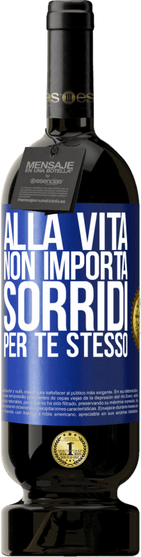 49,95 € Spedizione Gratuita | Vino rosso Edizione Premium MBS® Riserva Alla vita non importa, sorridi per te stesso Etichetta Blu. Etichetta personalizzabile Riserva 12 Mesi Raccogliere 2015 Tempranillo