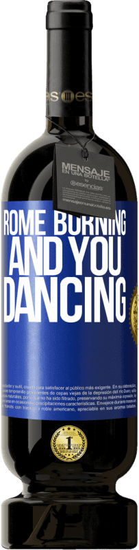 49,95 € 送料無料 | 赤ワイン プレミアム版 MBS® 予約する ローマの燃焼とあなたの踊り 青いタグ. カスタマイズ可能なラベル 予約する 12 月 収穫 2014 Tempranillo