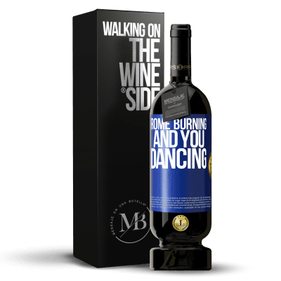 «Rome burning and you dancing» Premium Edition MBS® Reserve