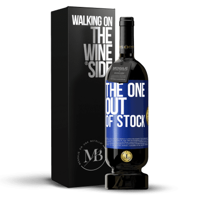 «The one out of stock» Edición Premium MBS® Reserva
